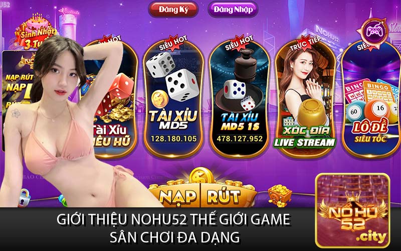 Giới thiệu Nohu52 Thế Giới Game 
Sân Chơi Đa Dạng