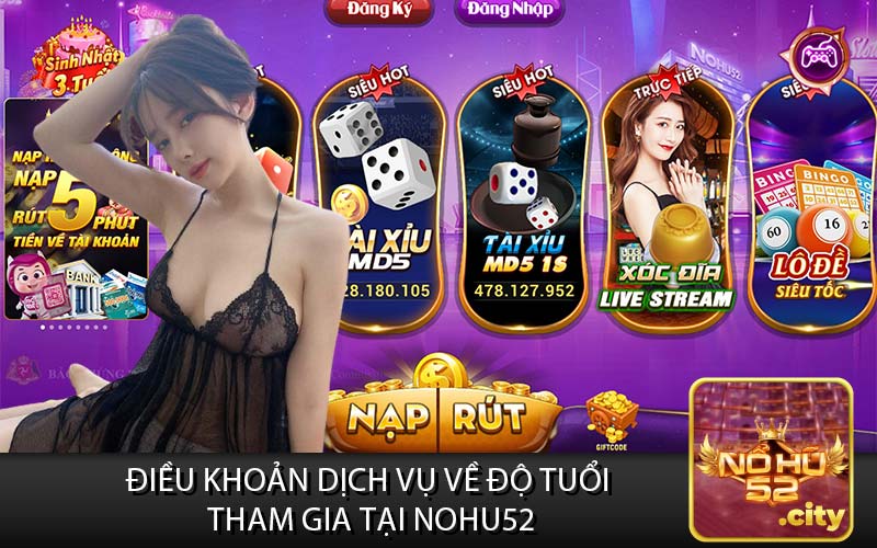 điều khoản dịch vụ về Độ Tuổi Tham Gia tại Nohu52