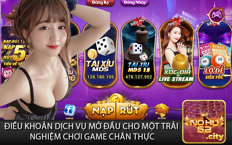 Điều Khoản Dịch Vụ Mở Đầu Cho Một Trải 
Nghiệm Chơi Game Chân Thực